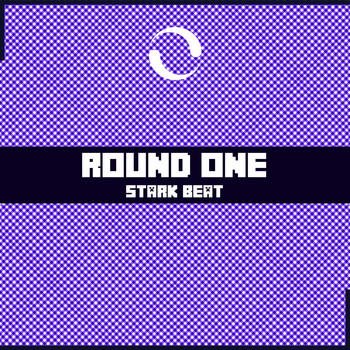 Round One - Stark Beat