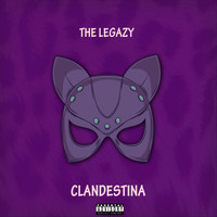 The Legazy - Clandestina (Explicit)