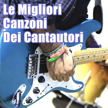 Various Artists - Le Migliori Canzoni Dei Cantautori