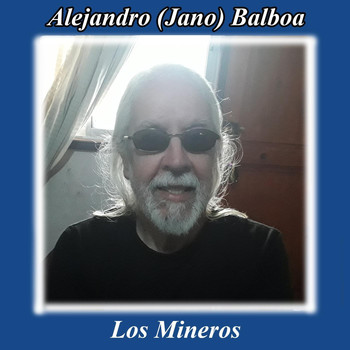 Alejandro Balboa - Los Mineros