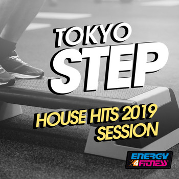Various Artists - Tokyo Step House Hits 2019 Session