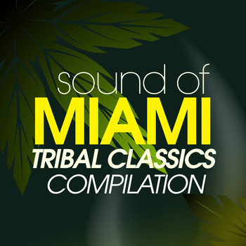 Various Artists - Sound Of Miami Tribal Classics Compilation