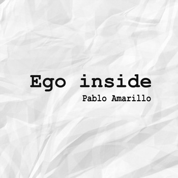 Pablo Amarillo - Ego Inside (Explicit)