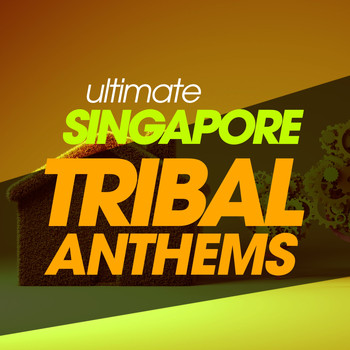 Various Artists - Ultimate Singapore Tribal Anthems