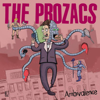 The Prozacs - Ambivalence (Explicit)