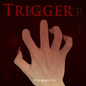 馬渕由妃 - Trigger