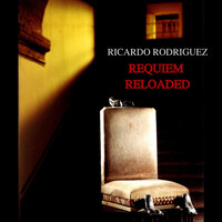 Ricardo Rodriguez - Requiem Reloaded