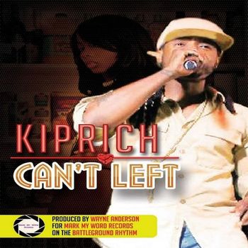 Kiprich - Can't Left