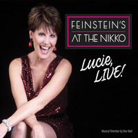 Lucie Arnaz - Lucie, Live! At Feinstein's at the Nikko (Explicit)