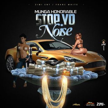 Munga Honorable - Stop Yo Noise - Single