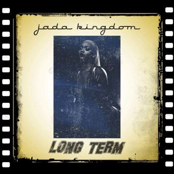Jada Kingdom - Long Term