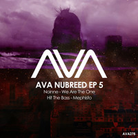 Noinne & Hit The Bass - AVA NuBreed EP 5