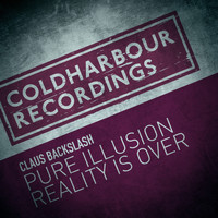 Claus Backslash - Pure Illusion + Reality Is Over