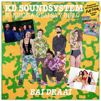 KD Soundsystem, Salsa y Hielo and KUENTA - Bai Draai
