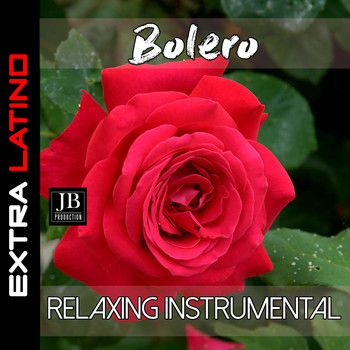 Extra Latino - Bolero Relaxing Instrumental (Instrumental Version)