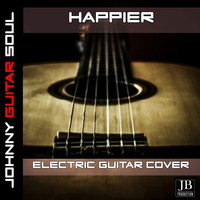Johnny Guitar Soul - Happier (Guitar Version)