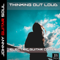 Johnny Guitar Soul - Thinking Out Loud (Electric Guitar Cover)