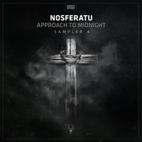 Nosferatu - Approach To Midnight Sampler 4 (Explicit)