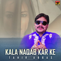Tahir Abbas - Kala Naqab Kar Ke - Single