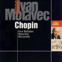 Ivan Moravec - Chopin: Four Ballades, Mazurkas, Barcarolle