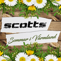 Scotts - Sommar i Värmland