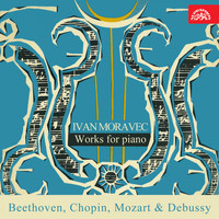 Ivan Moravec - Beethoven, Chopin, Mozart, Debussy: Works For Piano