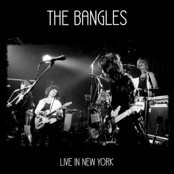 The Bangles - Live in New York (Live)