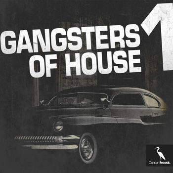 Various Artists - Gangsters of House, Vol. 1