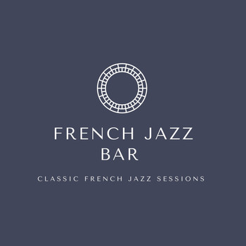French Jazz Bar - Classic French Jazz Sessions
