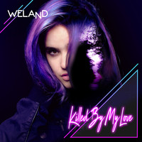 Weland - Killed by My Love