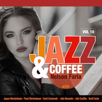 Nelson Faria - Jazz & Coffee, Vol. 10