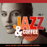 Nelson Faria - Jazz & Coffee, Vol. 1