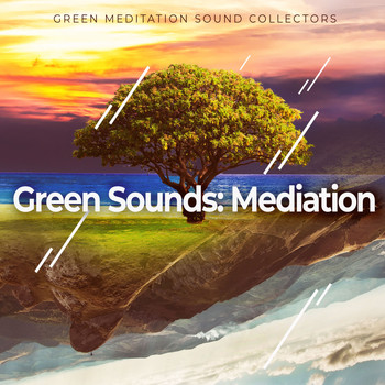 Green Meditation Sound Collectors - Green Sounds: Mediation