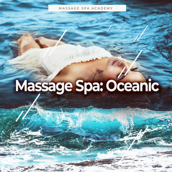 Massage Spa Academy - Massage Spa: Oceanic