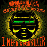 Armand Van Helden - I Need A Painkiller (Armand Van Helden Vs. Butter Rush / Lucas Frota Remix)