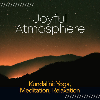 Kundalini: Yoga, Meditation, Relaxation - Joyful Atmosphere