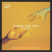 Just Kiddin - There for You (feat. Effie) [Remixes]