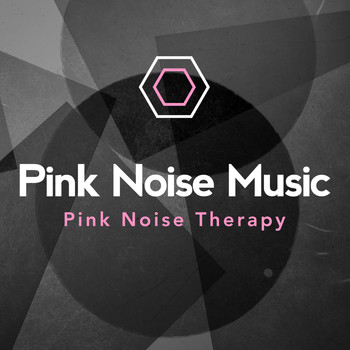 Pink Noise Therapy - Pink Noise Music