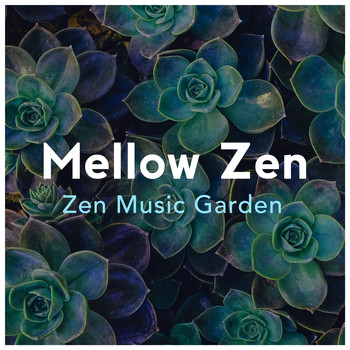 Zen Music Garden - Mellow Zen