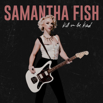 Samantha Fish - Bulletproof (Tangle Eye Mix)