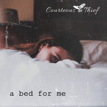 Courteous Thief - A Bed For Me