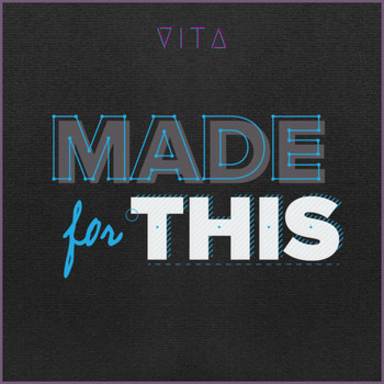 Vita - Made For This
