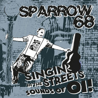 Sparrow 68 - Singin´on The Streets , Sounds of Oi!