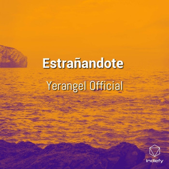 Yerangel Official - Estrañandote