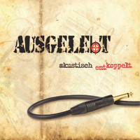 Ausgelebt - Akustisch entkoppelt (Explicit)