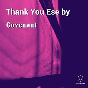 Covenant - Thank You Ese by