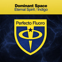 Dominant Space - Eternal Spirit / Indigo