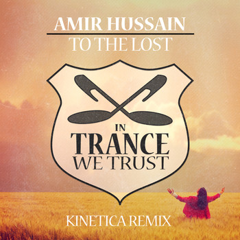 Amir Hussain - To The Lost (Kinetica Remix)
