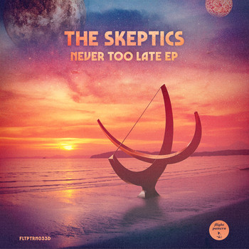 The Skeptics - Never Too Late EP
