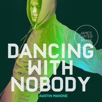 Austin Mahone - Dancing with Nobody (James Carter Remix)